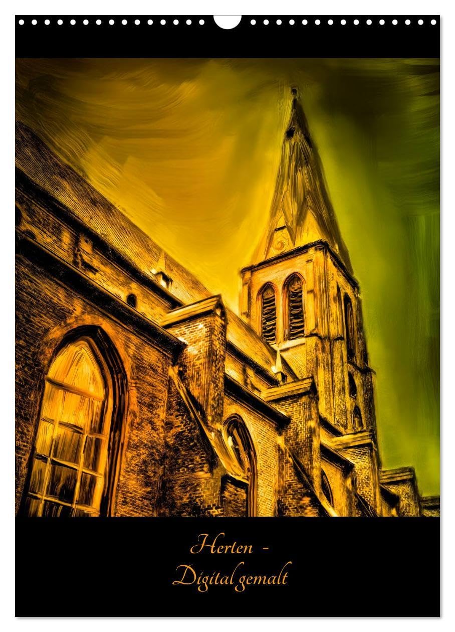 Herten - Digital gemalt (Wandkalender 2026 DIN A3 hoch), CALVENDO Monatskalender: Fotografien von der Stadt Herten, digital gemalt (CALVENDO Orte) Film, Art & Culture
