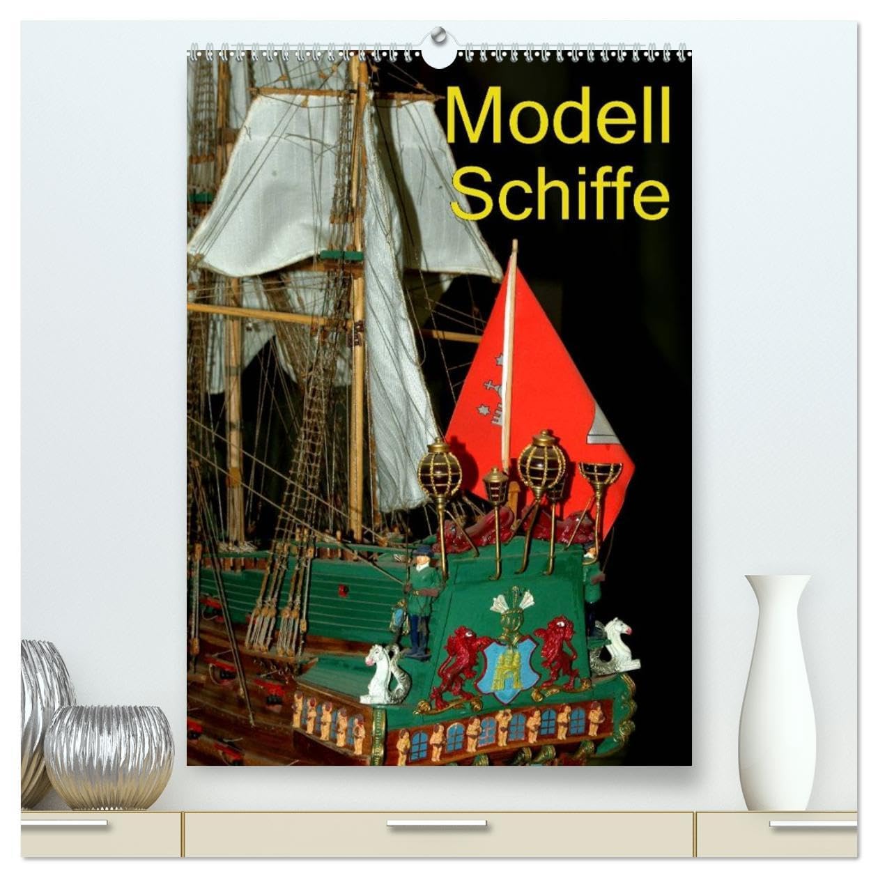 Modell Schiffe (hochwertiger Premium Wandkalender 2026 DIN A2 hoch), Kunstdruck in Hochglanz: Klassische Segelschiffe im Modell (CALVENDO Hobbys) Books