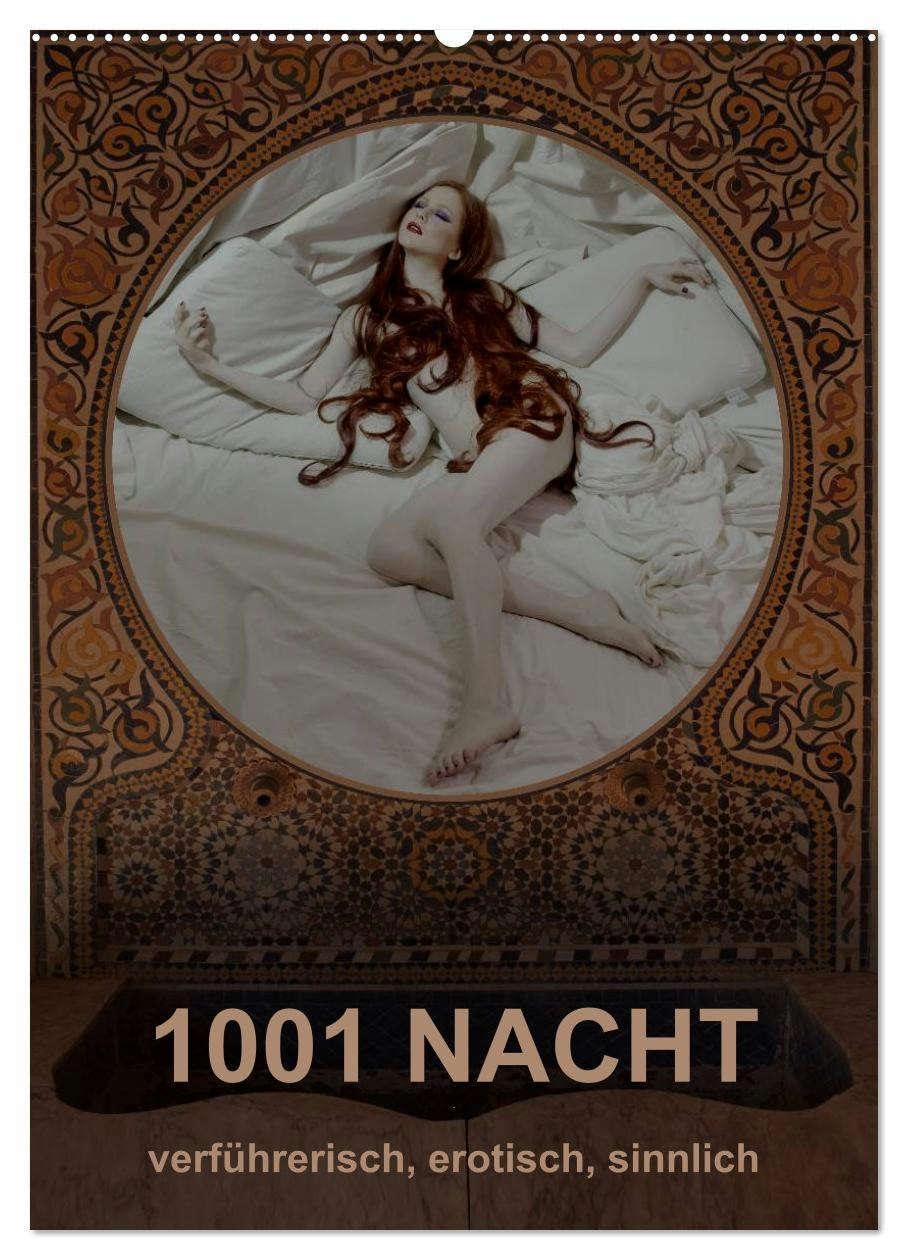 1001 NACHT - verführerisch, erotisch, sinnlich (Wandkalender 2026 DIN A2 hoch), CALVENDO Monatskalender: Märchenhafte Kultur in Bild und Text (CALVENDO Erotik) Calendars