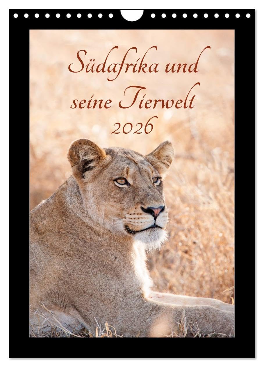 Südafrika und seine Tierwelt (Wandkalender 2026 DIN A4 hoch), CALVENDO Monatskalender: Die artenreiche Tierwelt Afrikas ist in dieser Form einzigartig ... sie hier in diesem Kalender. (CALVENDO Tiere) Natural Sciences
