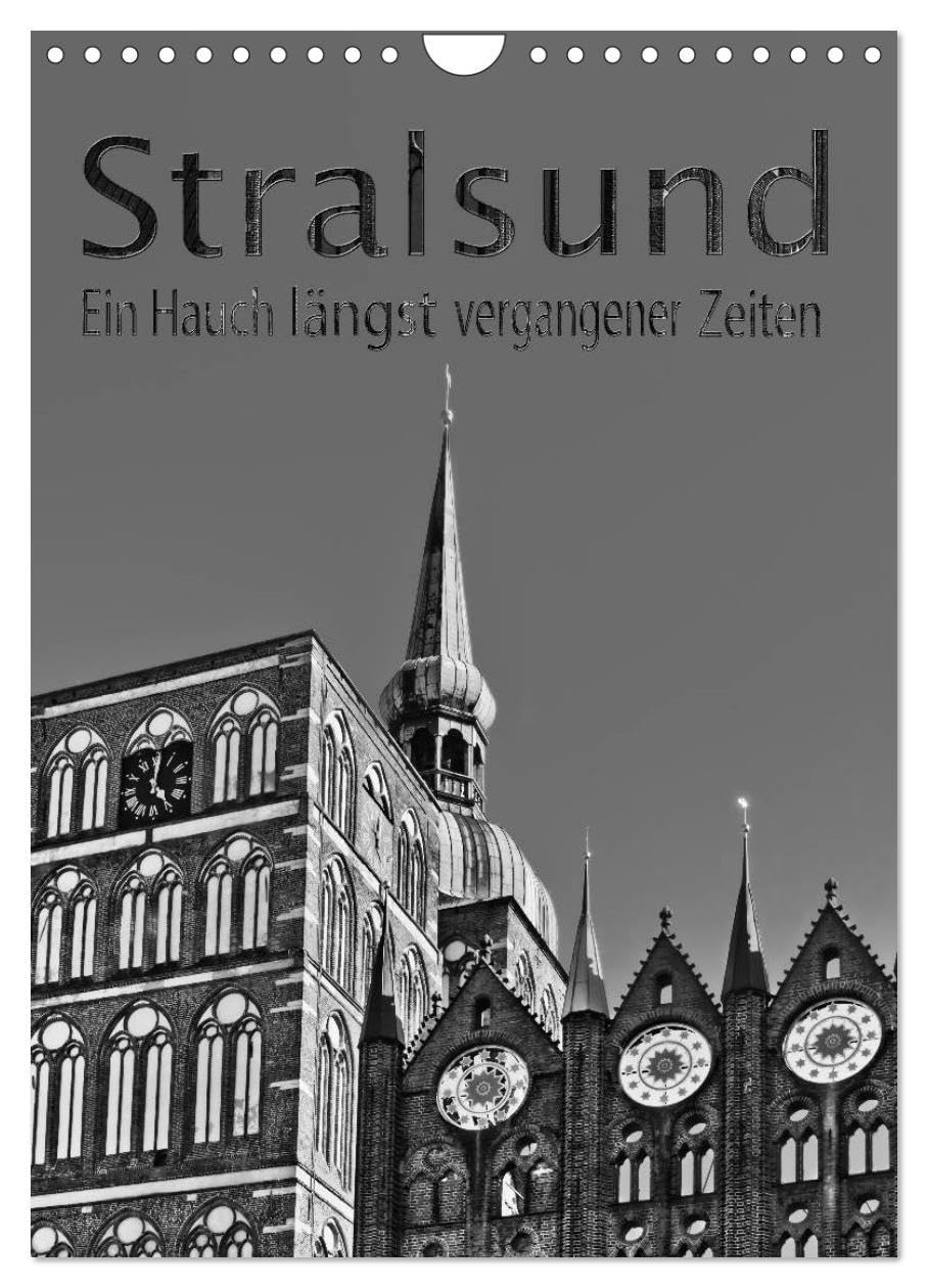 Stralsund. Ein Hauch längst vergangener Zeiten (Wandkalender 2026 DIN A4 hoch), CALVENDO Monatskalender: Die schönsten Sehenswürdigkeiten in ... der Hansestadt Stralsund (CALVENDO Orte) Calendars