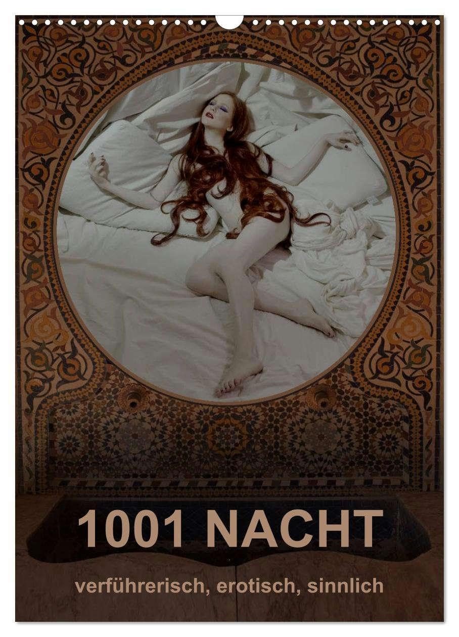 1001 NACHT - verführerisch, erotisch, sinnlich (Wandkalender 2026 DIN A3 hoch), CALVENDO Monatskalender: Märchenhafte Kultur in Bild und Text (CALVENDO Erotik) Calendars