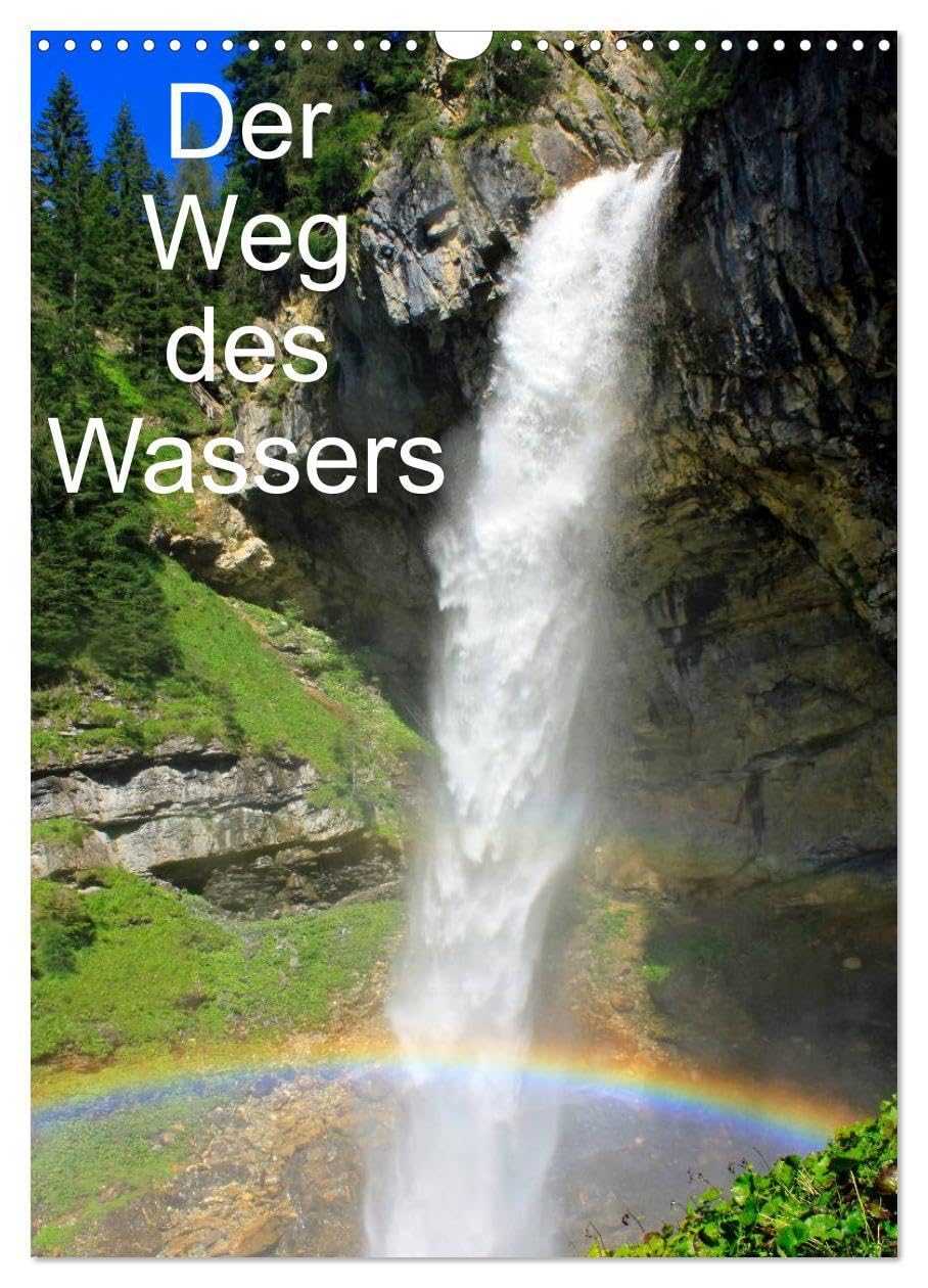 Der Weg des Wassers (Wandkalender 2026 DIN A3 hoch), CALVENDO Monatskalender: Wasser im Salzburger Land (CALVENDO Natur) Social Sciences