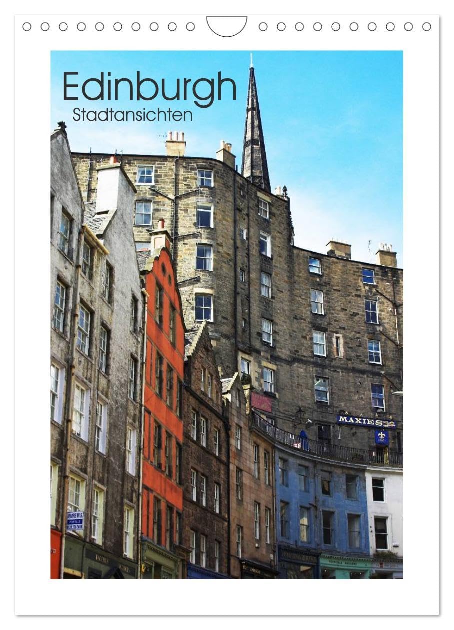 Edinburgh - Stadtansichten (Wandkalender 2026 DIN A4 hoch), CALVENDO Monatskalender: Eine fotografische Reise nach Edinburgh (CALVENDO Orte) Leisure, Home & Garden