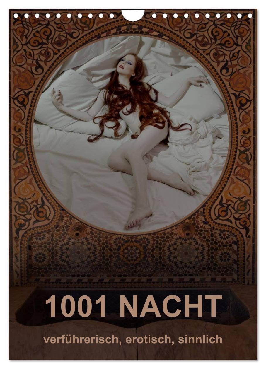 1001 NACHT - verführerisch, erotisch, sinnlich (Wandkalender 2026 DIN A4 hoch), CALVENDO Monatskalender: Märchenhafte Kultur in Bild und Text (CALVENDO Erotik) Calendars