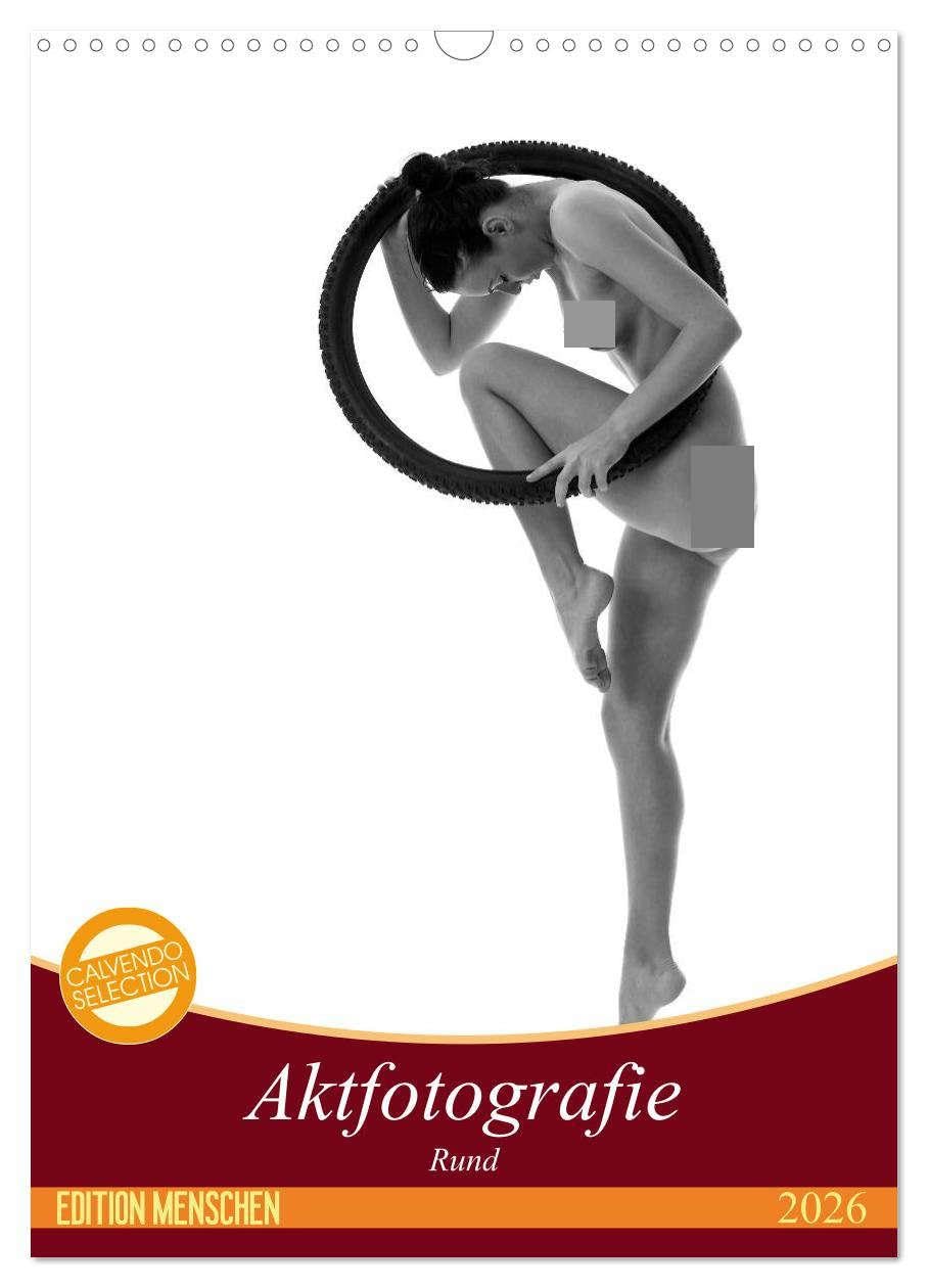 Rund - Aktfotografie (Wandkalender 2026 DIN A3 hoch), CALVENDO Monatskalender: Verschmelzung von Körper und Rädern (CALVENDO Erotik) Calendars