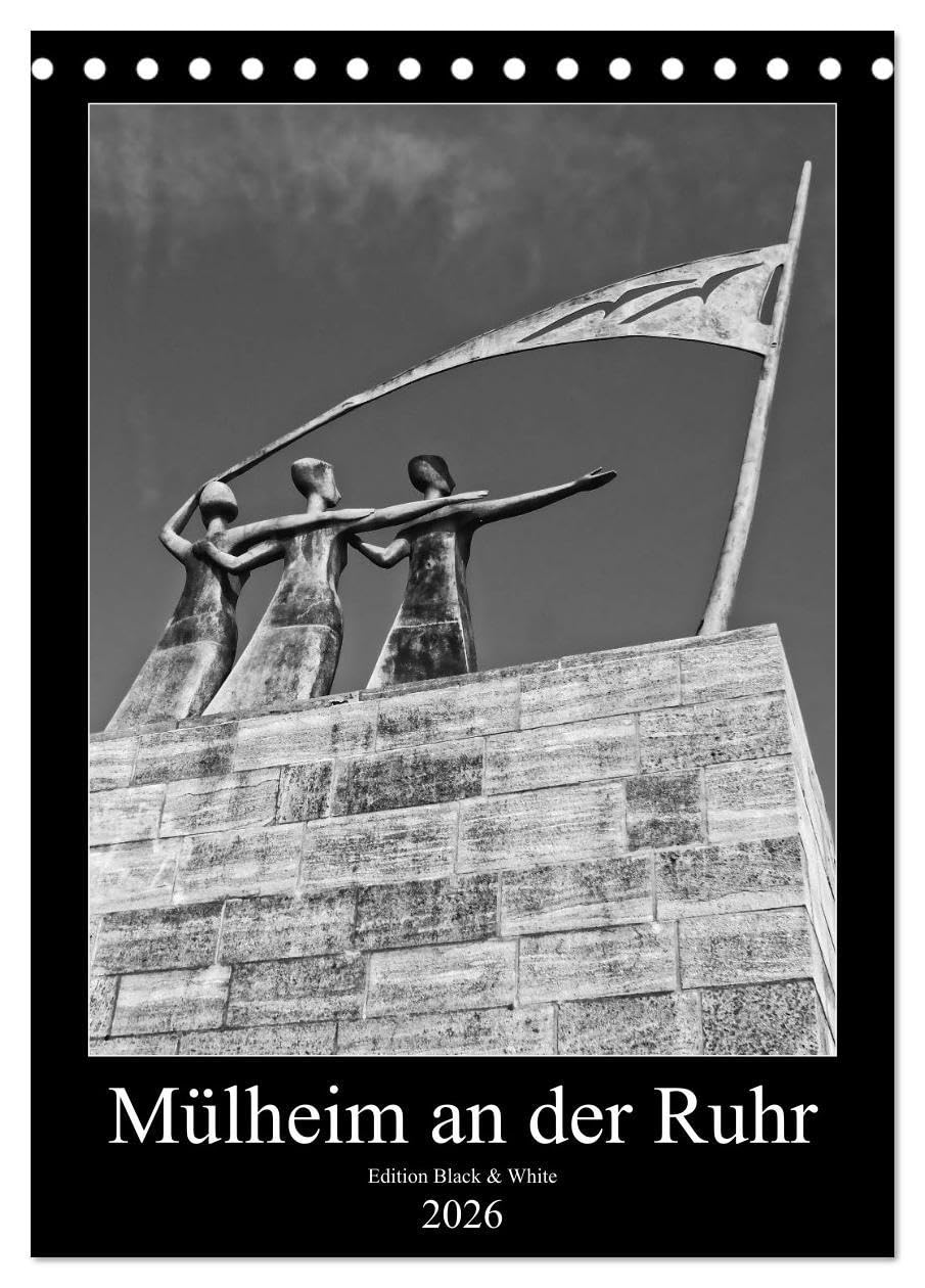 Mülheim an der Ruhr Edition Black & White 2026 (Tischkalender 2026 DIN A5 hoch), CALVENDO Monatskalender: Gesichter einer Stadt in Schwarzweiß. (CALVENDO Orte) Film, Art & Culture