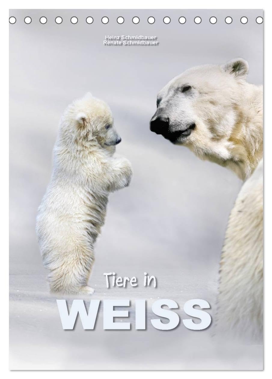 Tiere in Weiß (Tischkalender 2026 DIN A5 hoch), CALVENDO Monatskalender: Für ein weißes Ambiente - Tiere passend in Weiß (CALVENDO Tiere) Natural Sciences