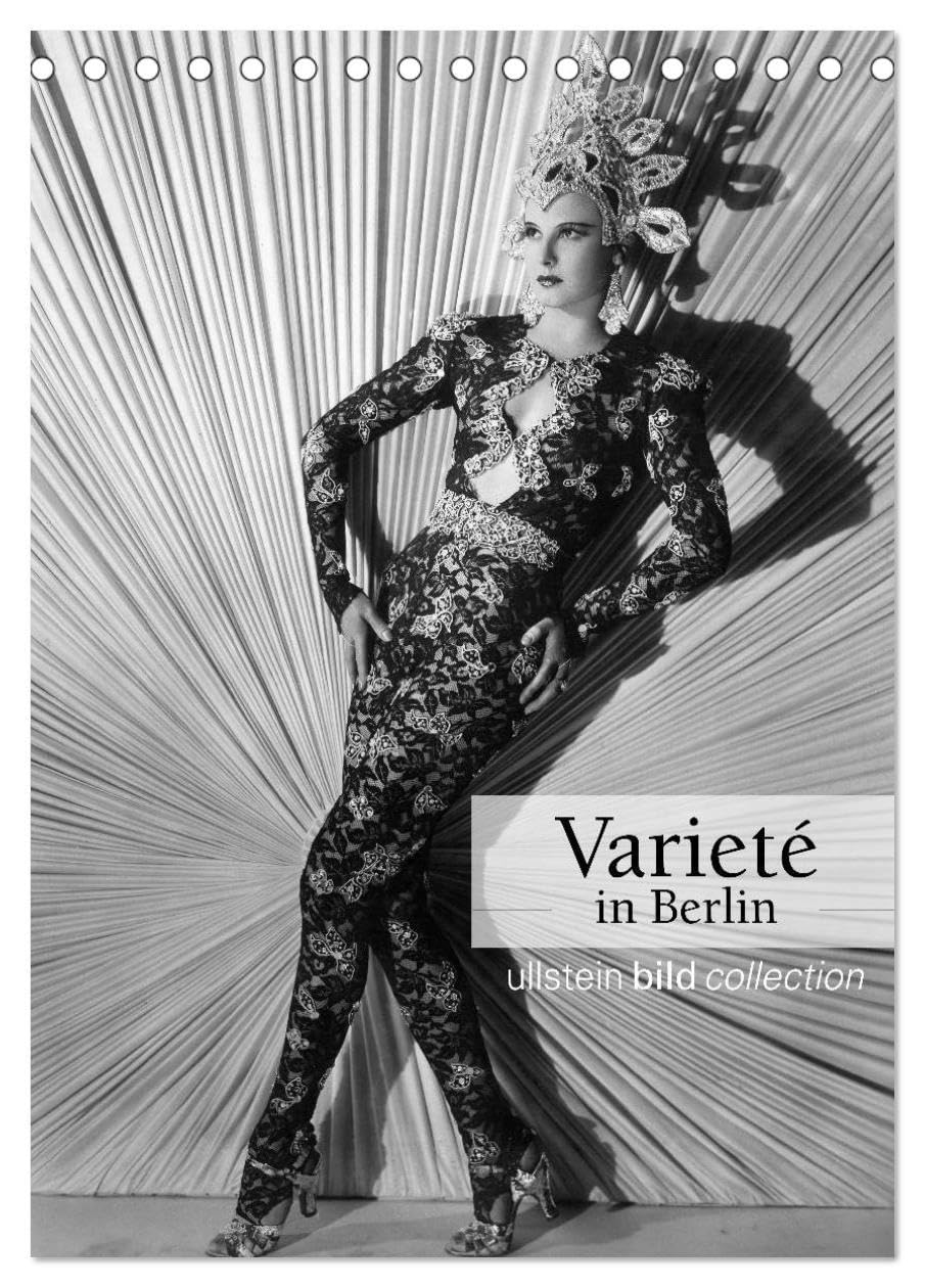 Varieté in Berlin (Tischkalender 2026 DIN A5 hoch), CALVENDO Monatskalender: Fotografien der ullstein bild collection zu "Varieté in Berlin" (CALVENDO Orte) Photography