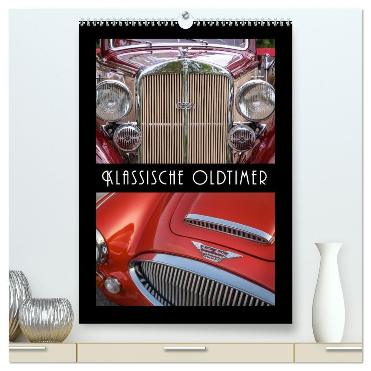 Klassische Oldtimer (hochwertiger Premium Wandkalender 2026 DIN A2 hoch), Kunstdruck in Hochglanz: Legenden auf vier Rädern - berühmte Modelle der Automobilgeschichte (CALVENDO Mobilitaet) Leisure, Home & Garden
