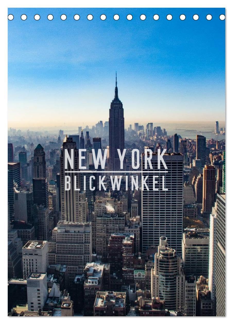 New York - Blickwinkel (Tischkalender 2026 DIN A5 hoch), CALVENDO Monatskalender: New York: abhängig vom gewählten Blickwinkel eine Metropole der ... befindliche mitreißende City (CALVENDO Orte) Leisure, Home & Garden