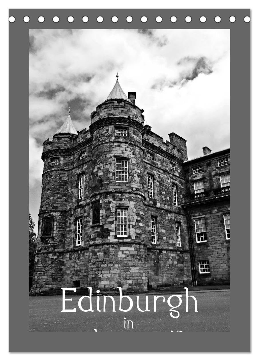 Edinburgh in schwarzweiß (Tischkalender 2026 DIN A5 hoch), CALVENDO Monatskalender: Edinburgh mal anders (CALVENDO Orte) Photography