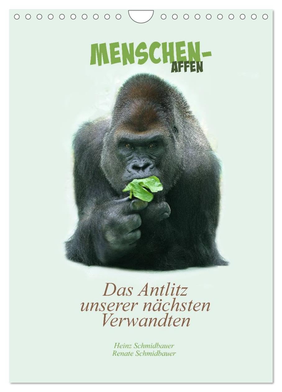 Menschenaffen - Das Antlitz unserer nächsten Verwandten (Wandkalender 2026 DIN A4 hoch), CALVENDO Monatskalender: Die Gesichtesausdrücke unserer ... - unglaublich menschlich. (CALVENDO Tiere) Natural Sciences