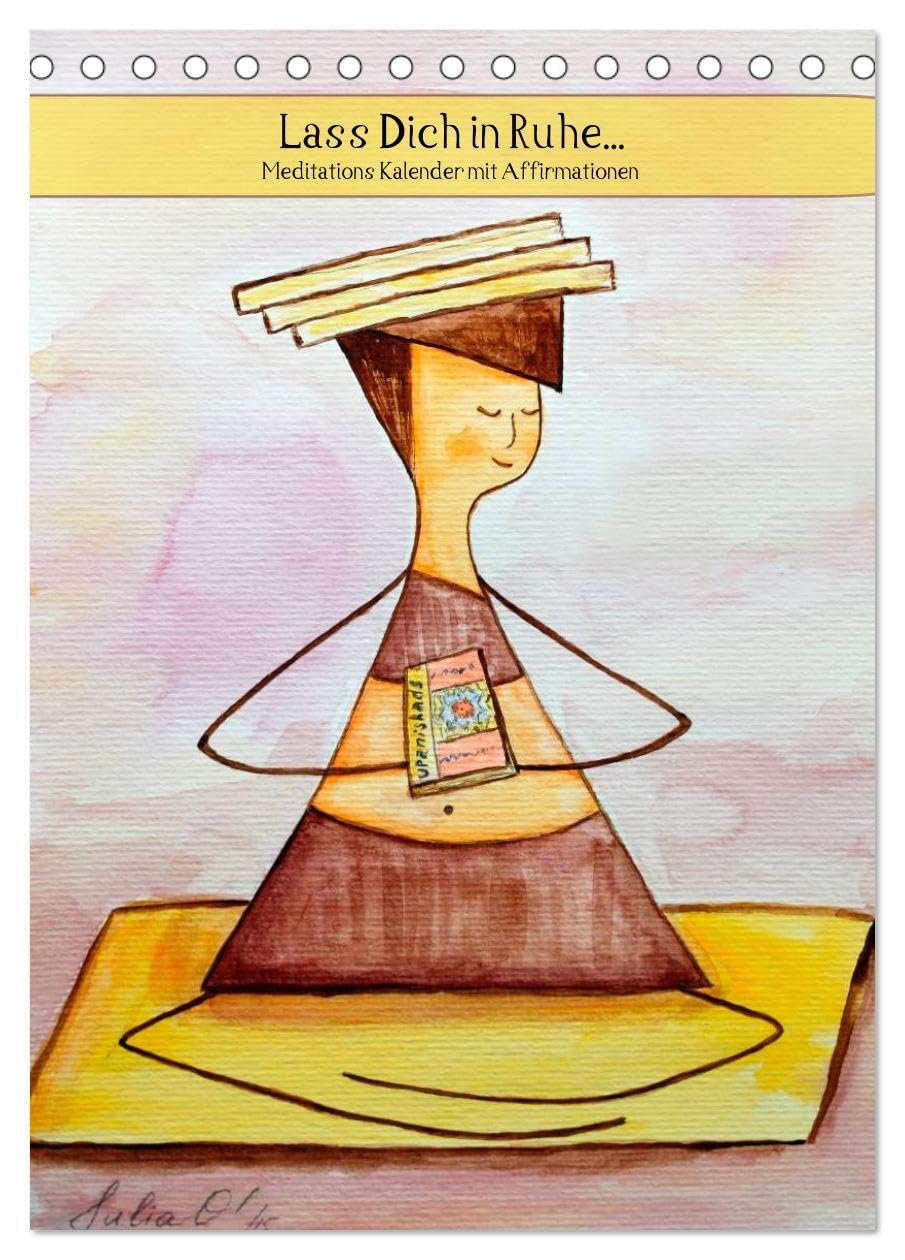 Lass Dich in Ruhe... (Tischkalender 2026 DIN A5 hoch), CALVENDO Monatskalender: Meditations-Kalender (CALVENDO Glaube) Calendars