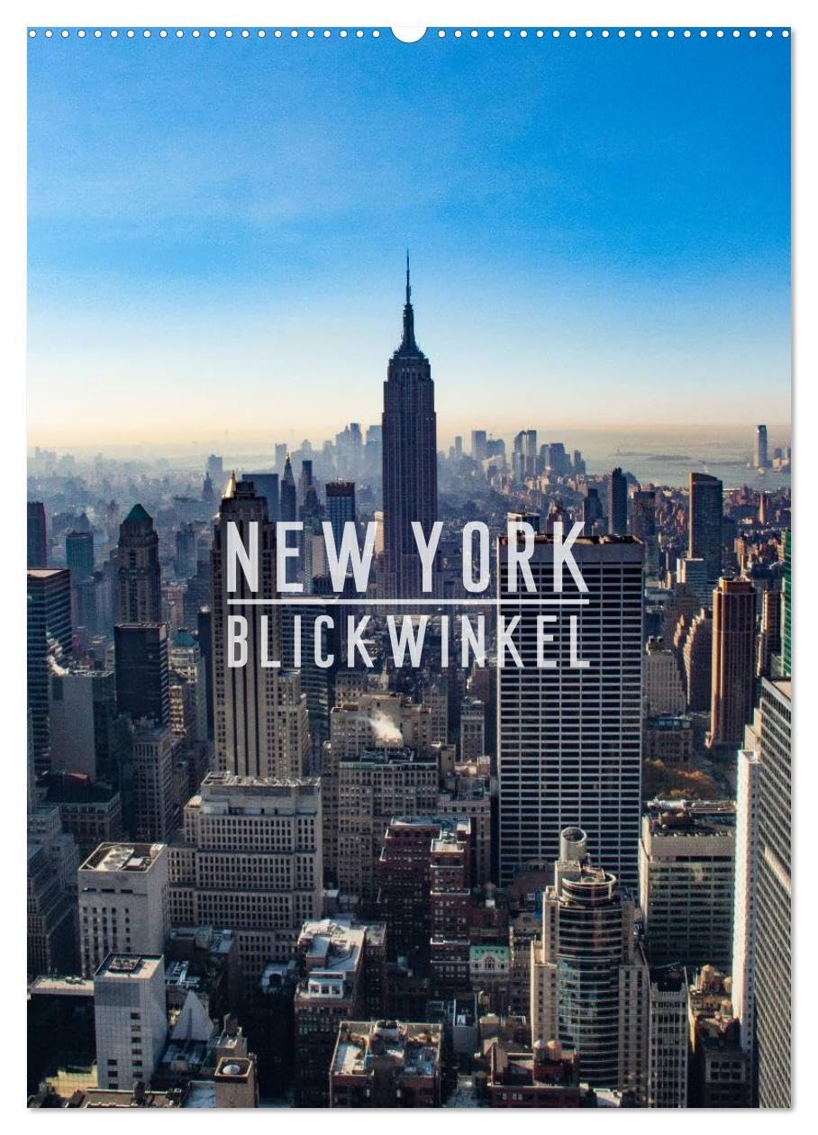 New York - Blickwinkel (Wandkalender 2026 DIN A2 hoch), CALVENDO Monatskalender: New York: abhängig vom gewählten Blickwinkel eine Metropole der ... befindliche mitreißende City (CALVENDO Orte) Leisure, Home & Garden