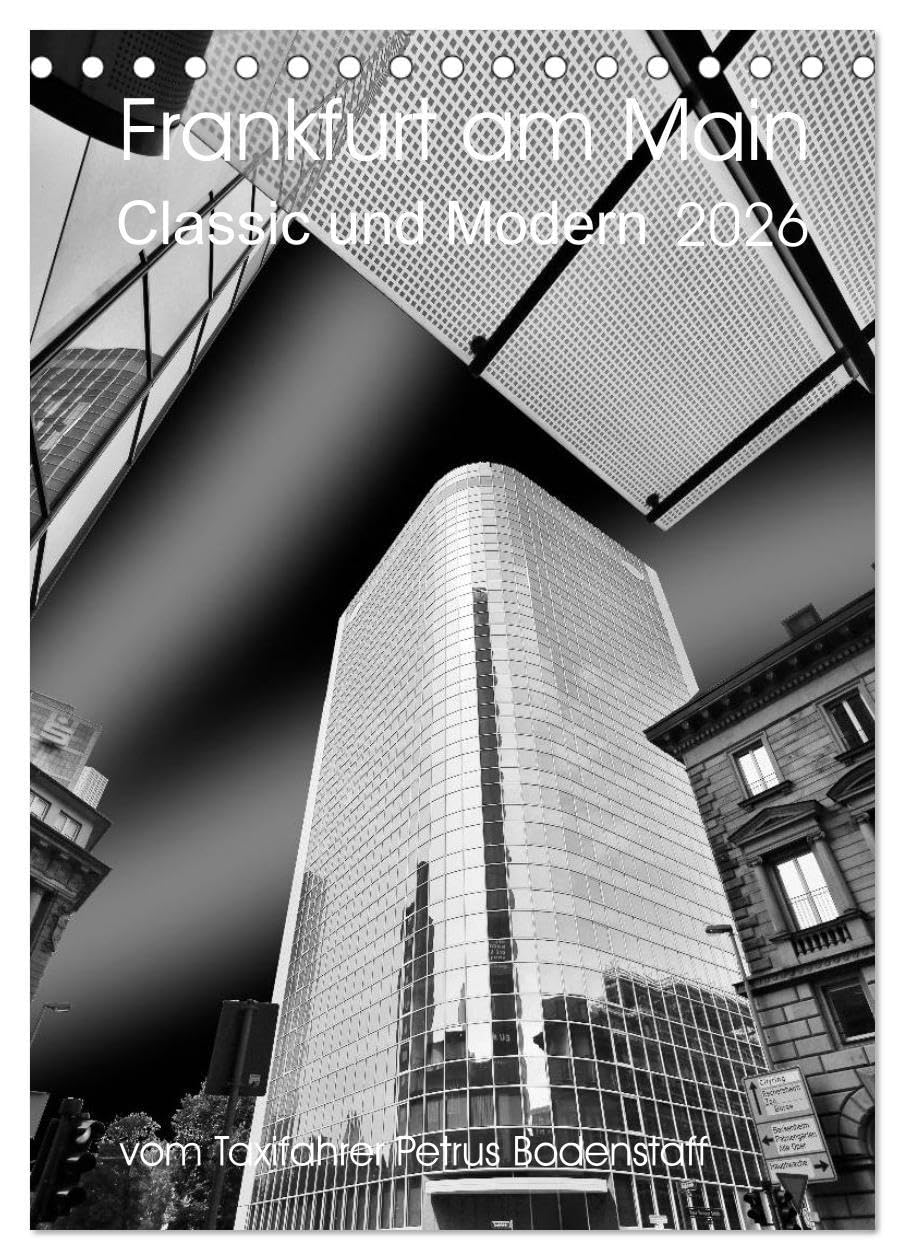 Frankfurt am Main - Classic und Modern (Tischkalender 2026 DIN A5 hoch), CALVENDO Monatskalender: Frankfurt am Main - moderne Hochhäuser in Kontrast zu klassischen Bauten (CALVENDO Orte) Leisure, Home & Garden