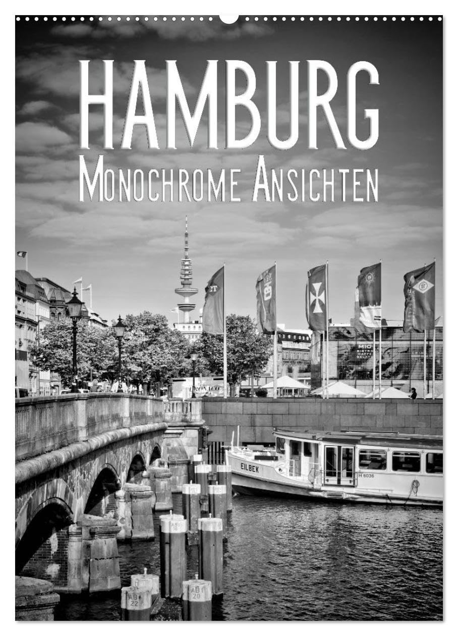 HAMBURG Monochrome Ansichten (Wandkalender 2026 DIN A2 hoch), CALVENDO Monatskalender: Urbane Hansestadt und ihre Sehenswürdigkeiten (CALVENDO Orte) Leisure, Home & Garden