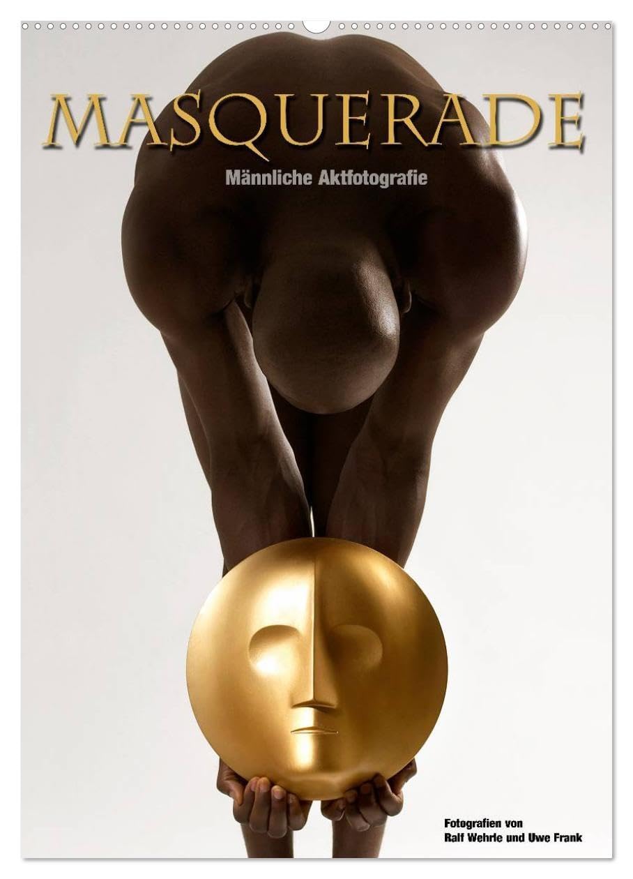 Masquerade - Männliche Aktfotografie (Wandkalender 2026 DIN A2 hoch), CALVENDO Monatskalender: Ein Maskenspiel, dem sich die schwarzen Modelle, den beiden Fotografen hingeben. (CALVENDO Erotik) Social Sciences
