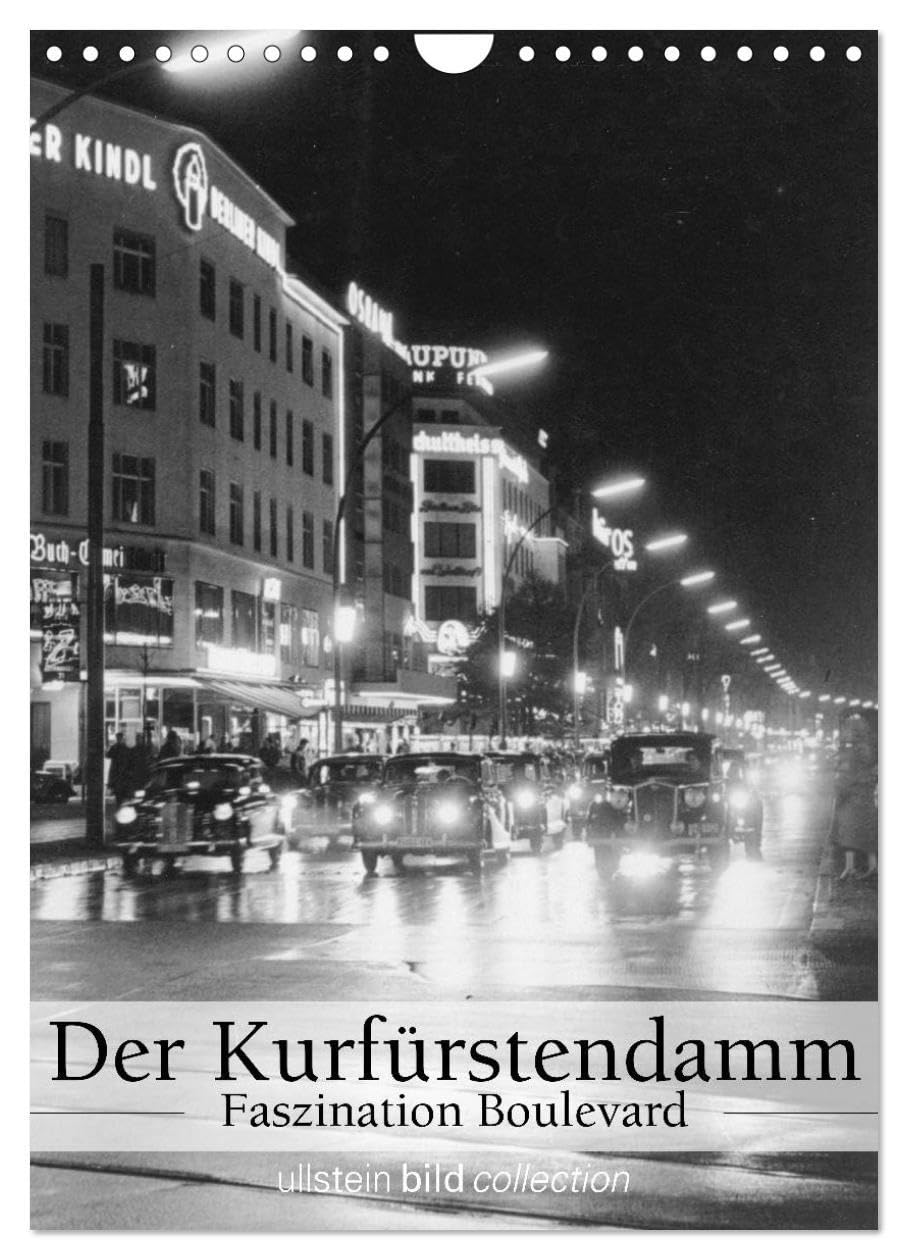 Der Kurfürstendamm - Faszination Boulevard (Wandkalender 2026 DIN A4 hoch), CALVENDO Monatskalender: Fotografien der ullstein bild collection zum ... - Faszination Boulevard (CALVENDO Orte) Photography