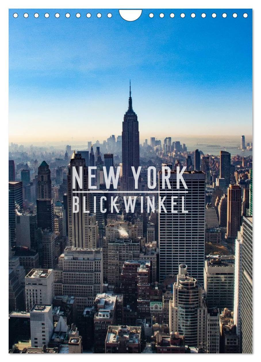 New York - Blickwinkel (Wandkalender 2026 DIN A4 hoch), CALVENDO Monatskalender: New York: abhängig vom gewählten Blickwinkel eine Metropole der ... befindliche mitreißende City (CALVENDO Orte) Leisure, Home & Garden