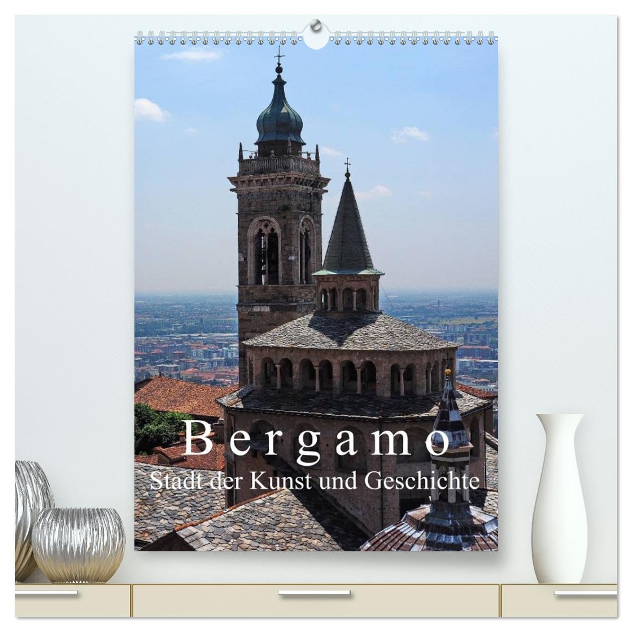 Bergamo (hochwertiger Premium Wandkalender 2026 DIN A2 hoch), Kunstdruck in Hochglanz: Stadt der Kunst und Geschichte (CALVENDO Kunst) Film, Art & Culture