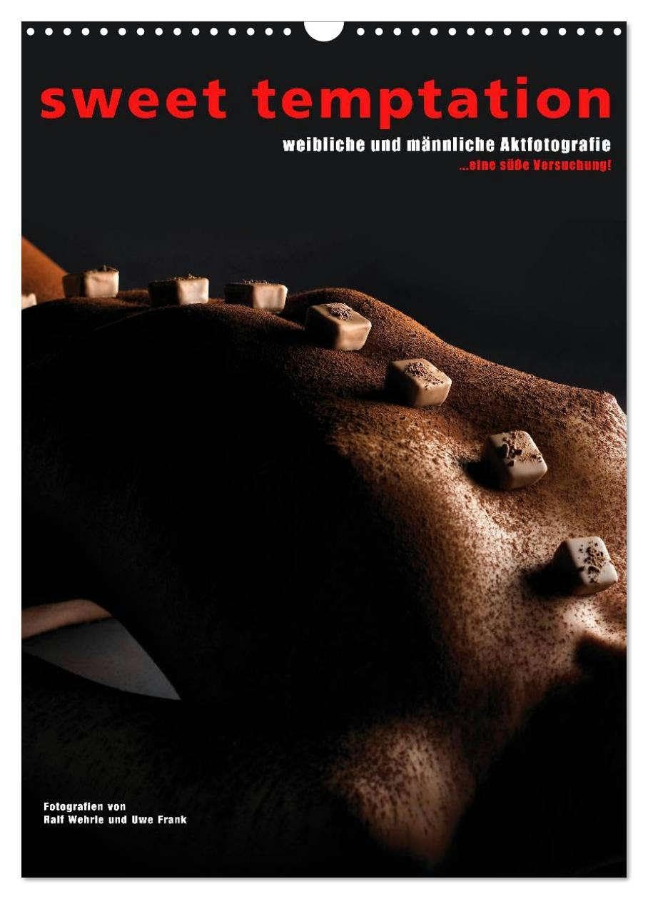 sweet temptation - weibliche und männliche Aktfotografie (Wandkalender 2026 DIN A3 hoch), CALVENDO Monatskalender: Eine süße Versuchung. Männliche und ... und anderen Leckereien. (CALVENDO Erotik) Social Sciences