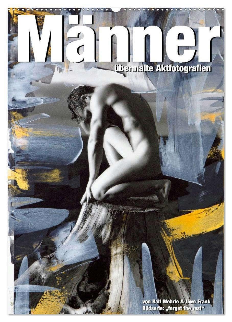 Männer - übermalte Aktfotografien (Wandkalender 2026 DIN A2 hoch), CALVENDO Monatskalender: Männliche Aktfotografien überarbeitet mit Acrylfarben. (CALVENDO Erotik) Calendars