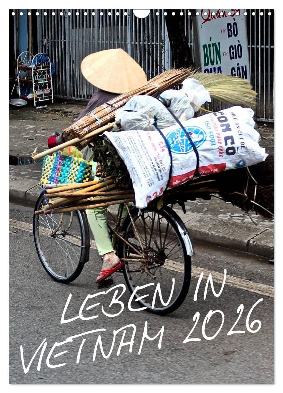 Leben in Vietnam 2026 (Wandkalender 2026 DIN A3 hoch), CALVENDO Monatskalender: Die unterschiedlichen Gesichter des alltäglichen Lebens in Vietnam. ... Momentaufnahmen. (CALVENDO Menschen) Film, Art & Culture