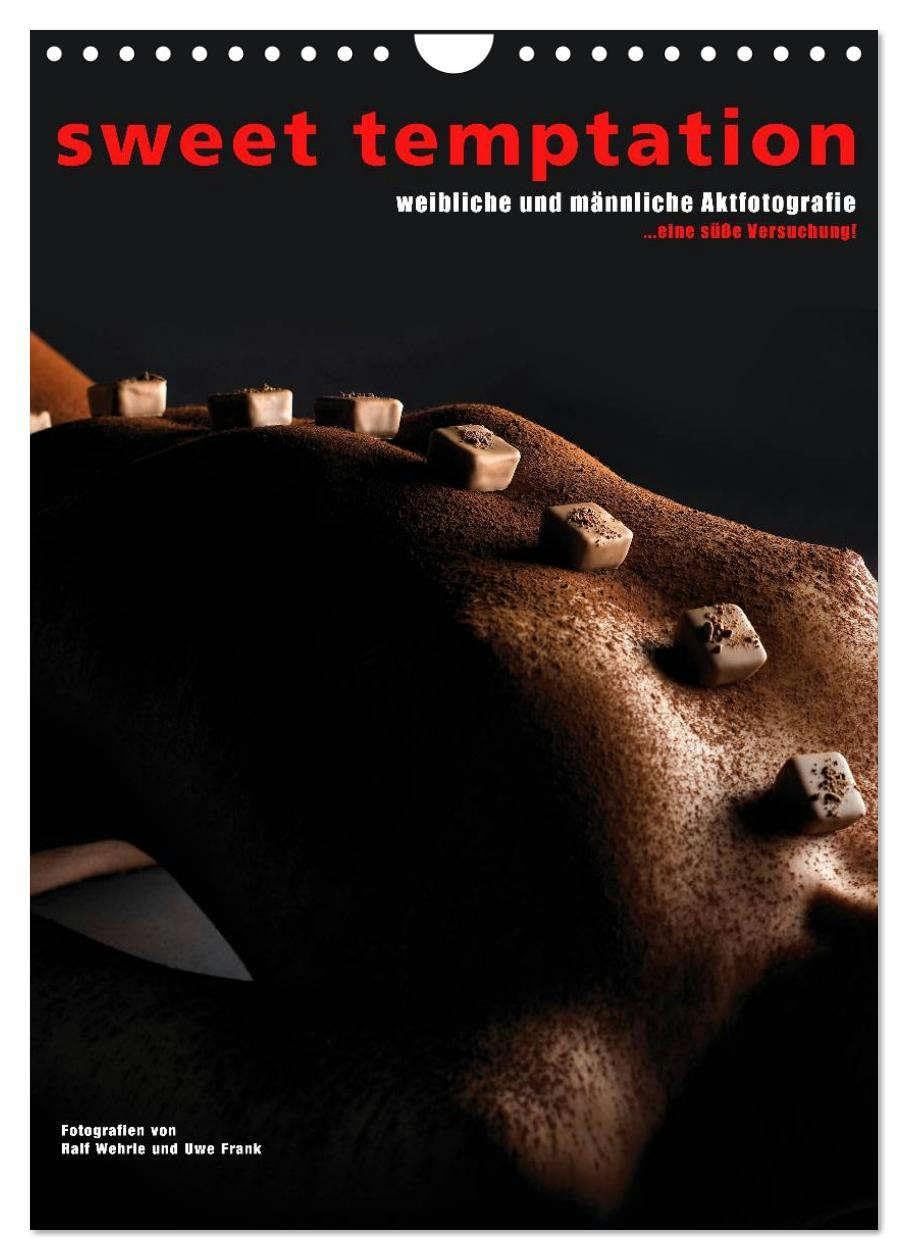 sweet temptation - weibliche und männliche Aktfotografie (Wandkalender 2026 DIN A4 hoch), CALVENDO Monatskalender: Eine süße Versuchung. Männliche und ... und anderen Leckereien. (CALVENDO Erotik) Social Sciences
