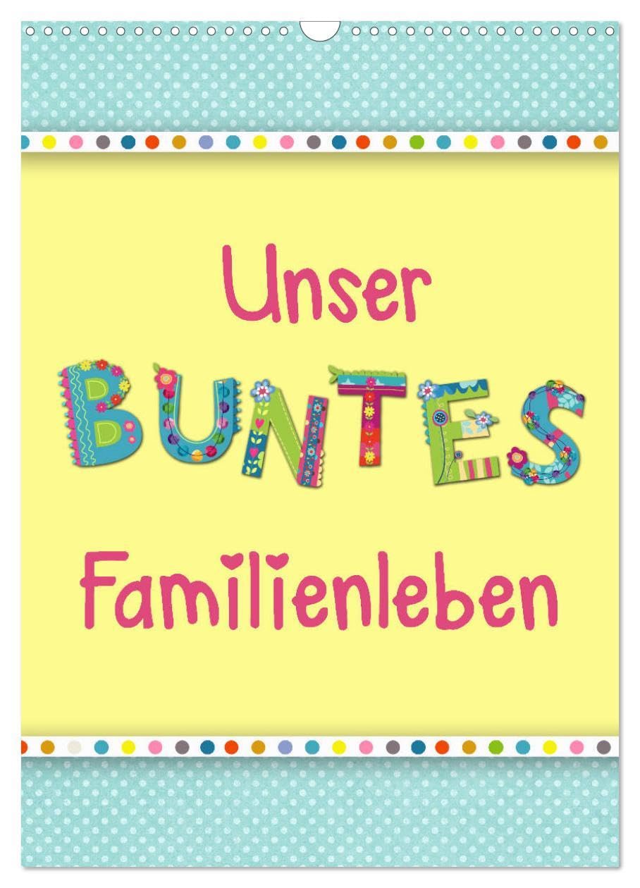 Unser buntes Familienleben (Wandkalender 2026 DIN A3 hoch), CALVENDO Monatskalender: Der farbenfroh und heiter illustrierte Monatsplaner für die ganze Familie (CALVENDO Spass) Contemporary literature Books