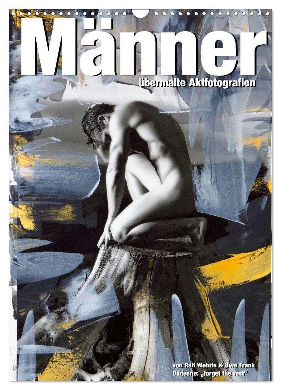 Männer - übermalte Aktfotografien (Wandkalender 2026 DIN A3 hoch), CALVENDO Monatskalender: Männliche Aktfotografien überarbeitet mit Acrylfarben. (CALVENDO Erotik) Calendars