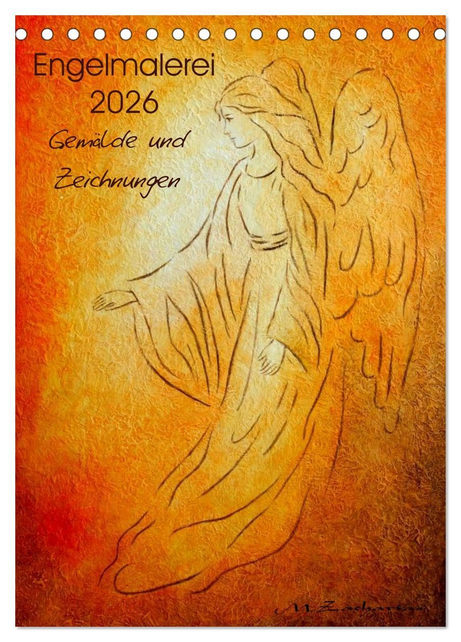 Engelmalerei 2026 Gemälde und Zeichnungen (Tischkalender 2026 DIN A5 hoch), CALVENDO Monatskalender: Engelkunst in 13 handgefertigten Engel- und Energiebildern von Marita Zacharias (CALVENDO Glaube) Social Sciences