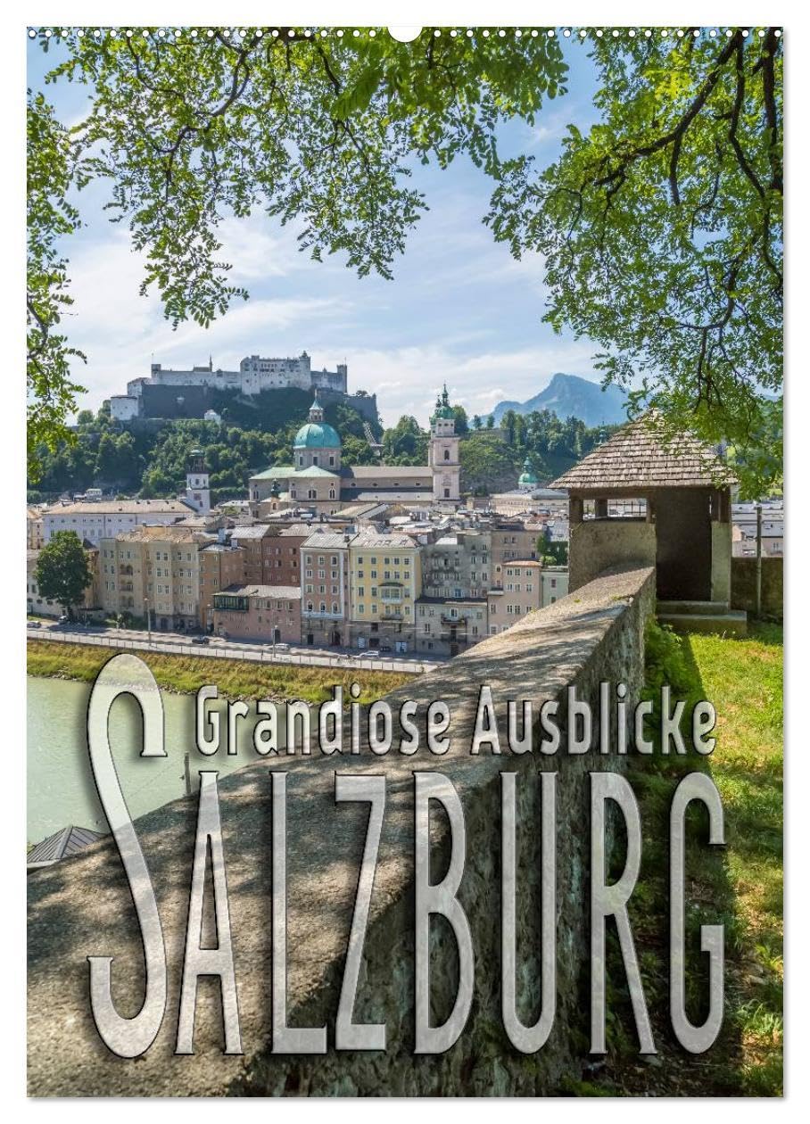 SALZBURG Grandiose Ausblicke (Wandkalender 2026 DIN A2 hoch), CALVENDO Monatskalender: Die Altstadt von oben betrachtet (CALVENDO Orte) Leisure, Home & Garden