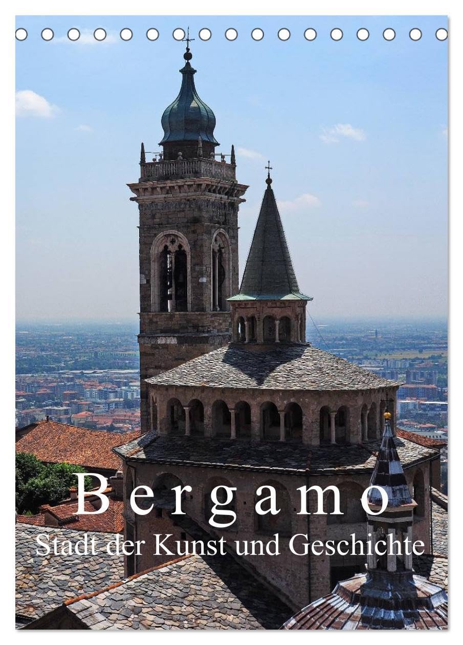 Bergamo (Tischkalender 2026 DIN A5 hoch), CALVENDO Monatskalender: Stadt der Kunst und Geschichte (CALVENDO Kunst) Film, Art & Culture