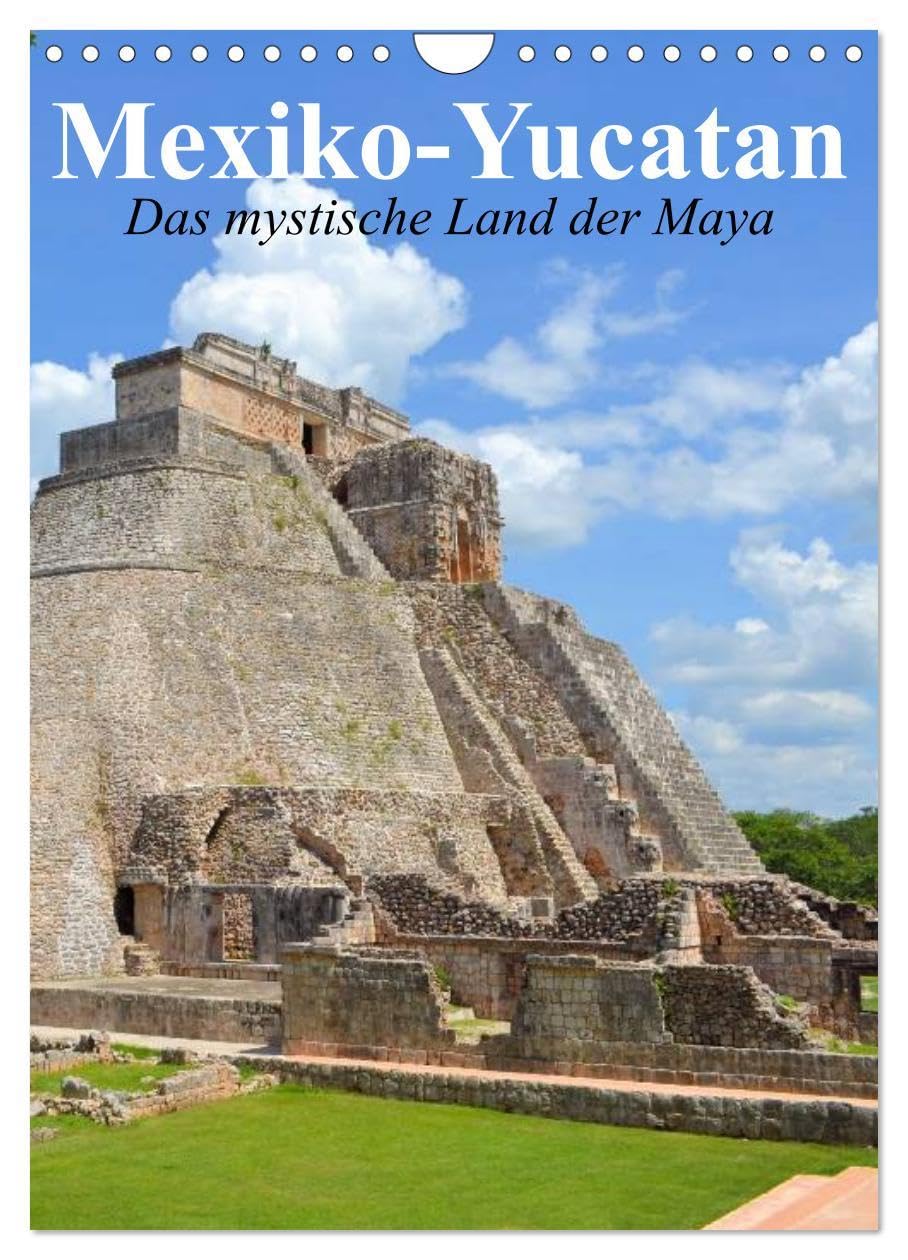 Das mystische Land der Maya. Mexiko-Yucatan (Wandkalender 2026 DIN A4 hoch), CALVENDO Monatskalender: Eine Reise nach Yucatan im Bundesstaat Q. Roo (CALVENDO Orte) Living & Furnishing