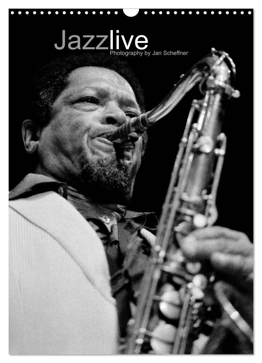 Jazz live (Wandkalender 2026 DIN A3 hoch), CALVENDO Monatskalender: Der Fotograf Jan Scheffner präsentiert in klassischen S/W Aufnahmen bekannte Jazzstars der Musikgeschichte. (CALVENDO Kunst) Film, Art & Culture