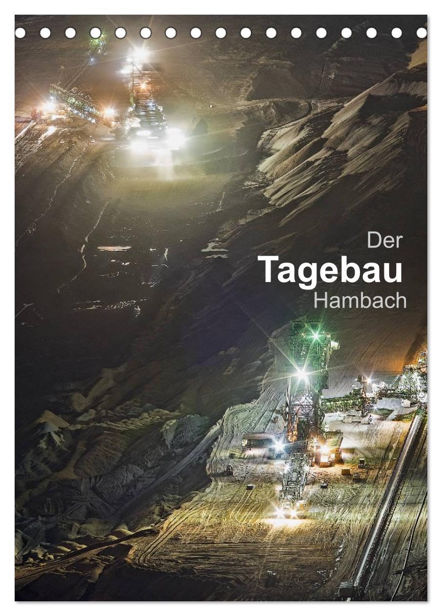 Der Tagebau Hambach (Tischkalender 2026 DIN A5 hoch), CALVENDO Monatskalender: Der Tagebau im Westen von NRW - Aussichtspunkt Elsdorf (CALVENDO Natur) Leisure, Home & Garden