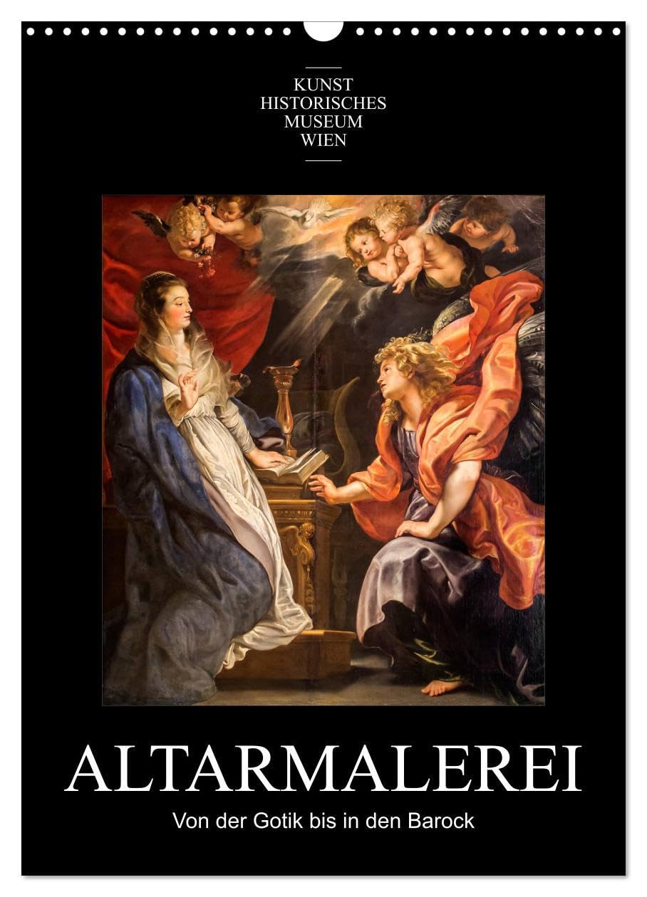 Altarmalerei (Wandkalender 2026 DIN A3 hoch), CALVENDO Monatskalender: Meisterwerke der Altarmalerei von der Gotik bis in den Barock (CALVENDO Kunst) Film, Art & Culture