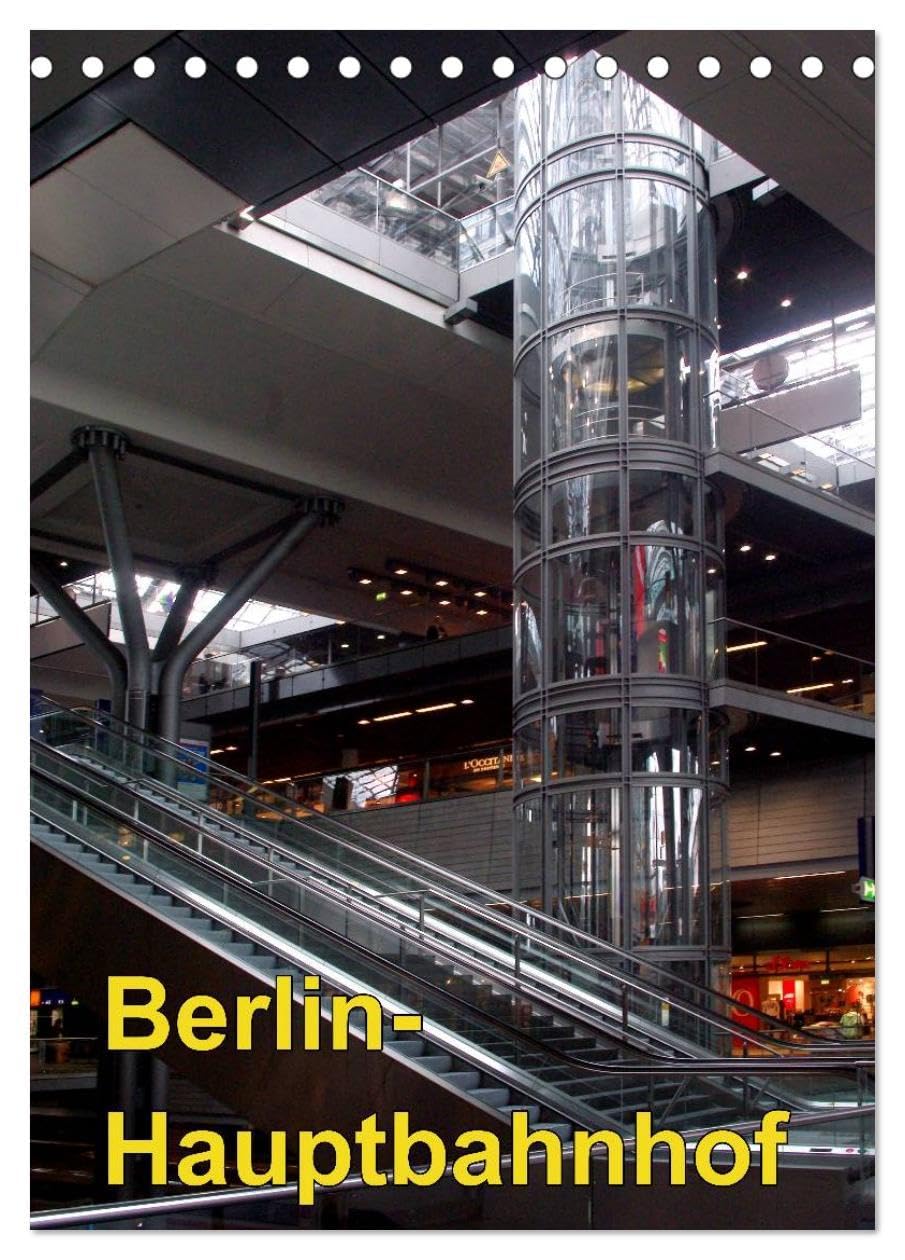 Hauptbahnhof Berlin (Tischkalender 2026 DIN A5 hoch), CALVENDO Monatskalender: Hauptbahnhof Berlin - tief in die Erde gegraben und wegen eines Streiks sehr menschenleer (CALVENDO Orte) Photography