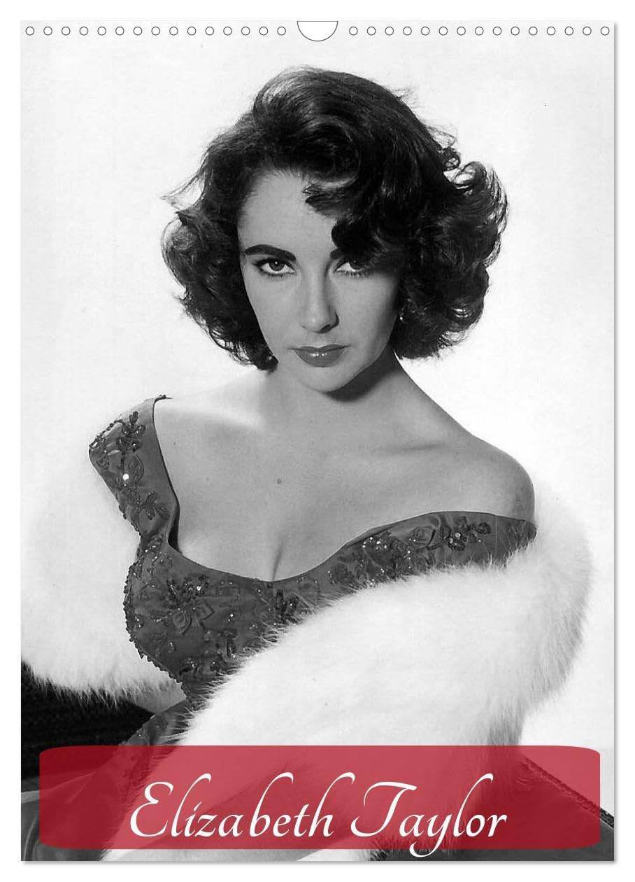 Elizabeth Taylor (Wandkalender 2026 DIN A3 hoch), CALVENDO Monatskalender: Die unvergessene Hollywood-Diva und Schönheit (CALVENDO Menschen) Living & Furnishing