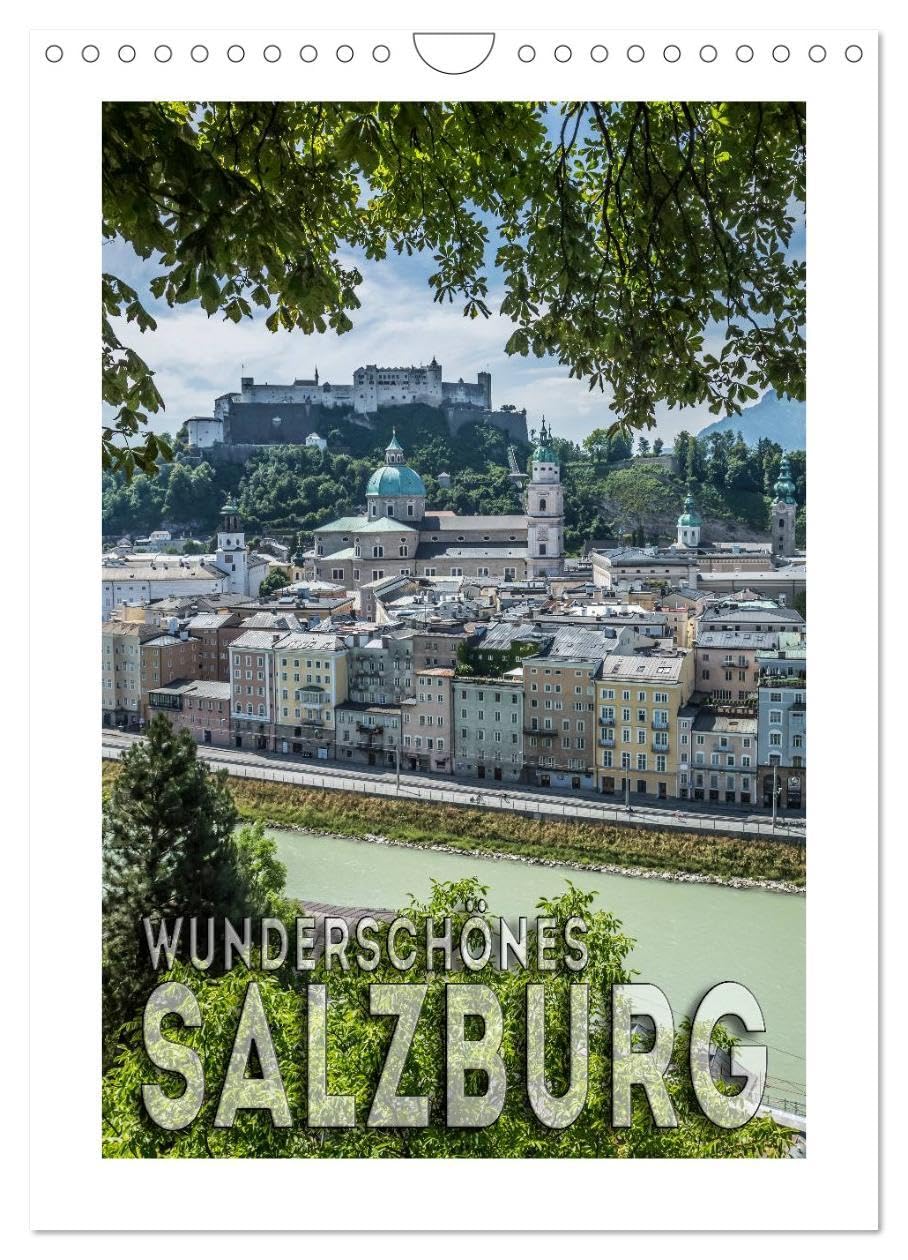 Wunderschönes SALZBURG (Wandkalender 2026 DIN A4 hoch), CALVENDO Monatskalender: Eine Reise durch das alte Stadtherz (CALVENDO Orte) Leisure, Home & Garden