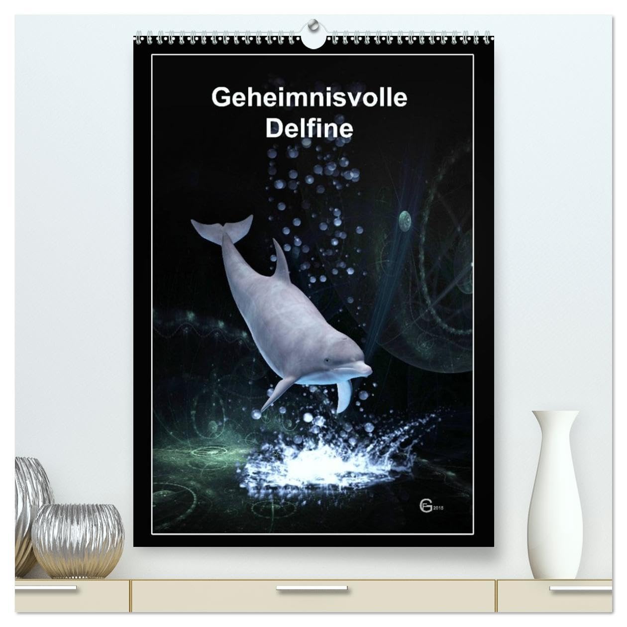 Geheimnisvolle Delfine (hochwertiger Premium Wandkalender 2026 DIN A2 hoch), Kunstdruck in Hochglanz: Delfine zwischen Zeit und Raum (CALVENDO Tiere) Natural Sciences
