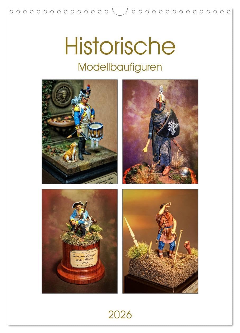 Historische Modellbaufiguren 2026 (Wandkalender 2026 DIN A3 hoch), CALVENDO Monatskalender: Modellbaufiguren – Geschichte im Miniaturformat. (CALVENDO Hobbys) Leisure, Home & Garden