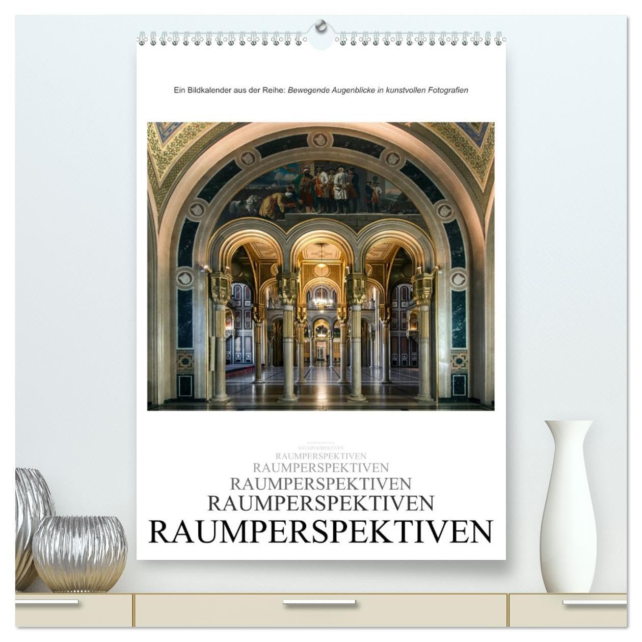 Raumperspektiven (hochwertiger Premium Wandkalender 2026 DIN A2 hoch), Kunstdruck in Hochglanz: Die Faszination der perspektivischen Tiefenwirkung (CALVENDO Orte) Film, Art & Culture