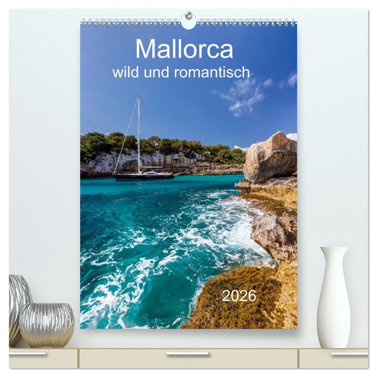 Mallorca - wild und romantisch (hochwertiger Premium Wandkalender 2026 DIN A2 hoch), Kunstdruck in Hochglanz: Mallorca für Liebhaber mit tollen Bildern einer Auswahl an Buchten (CALVENDO Orte) Leisure, Home & Garden