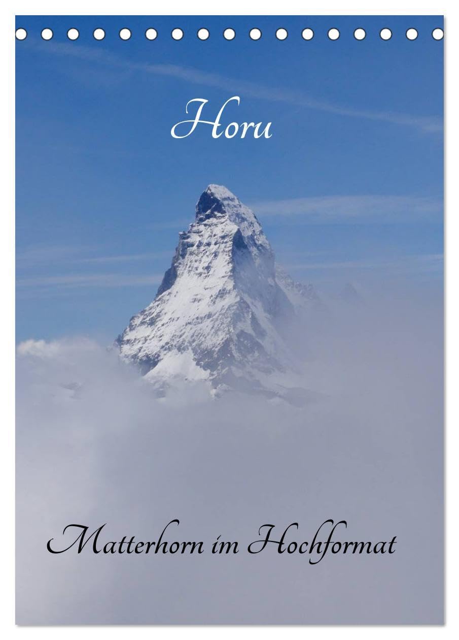Horu Matterhorn im Hochformat (Tischkalender 2026 DIN A5 hoch), CALVENDO Monatskalender: Der Berg der Berge. (CALVENDO Natur) Film, Art & Culture