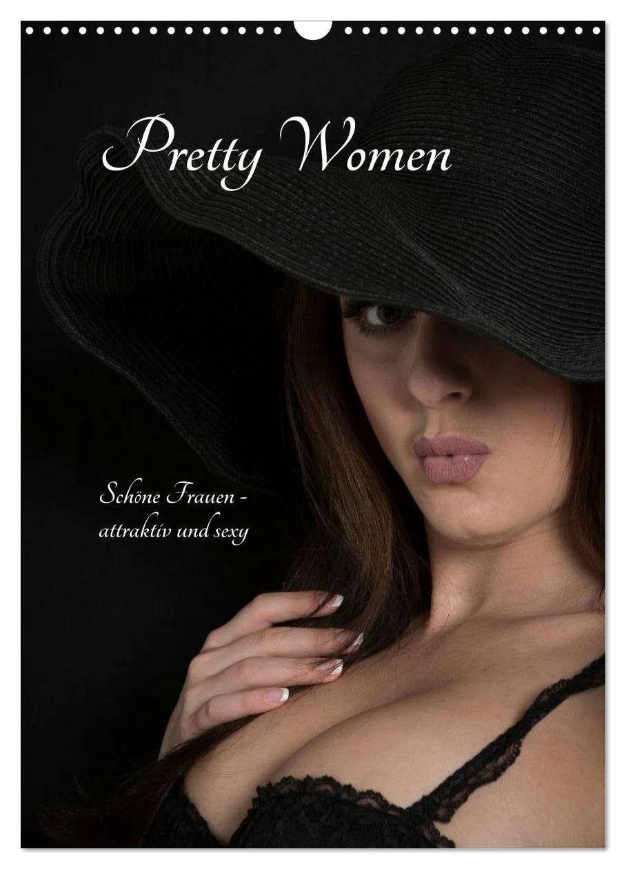 Pretty Women (Wandkalender 2026 DIN A3 hoch), CALVENDO Monatskalender: Fotos von Frauen - Fashion, Dessous, Akt (CALVENDO Erotik) Social Sciences