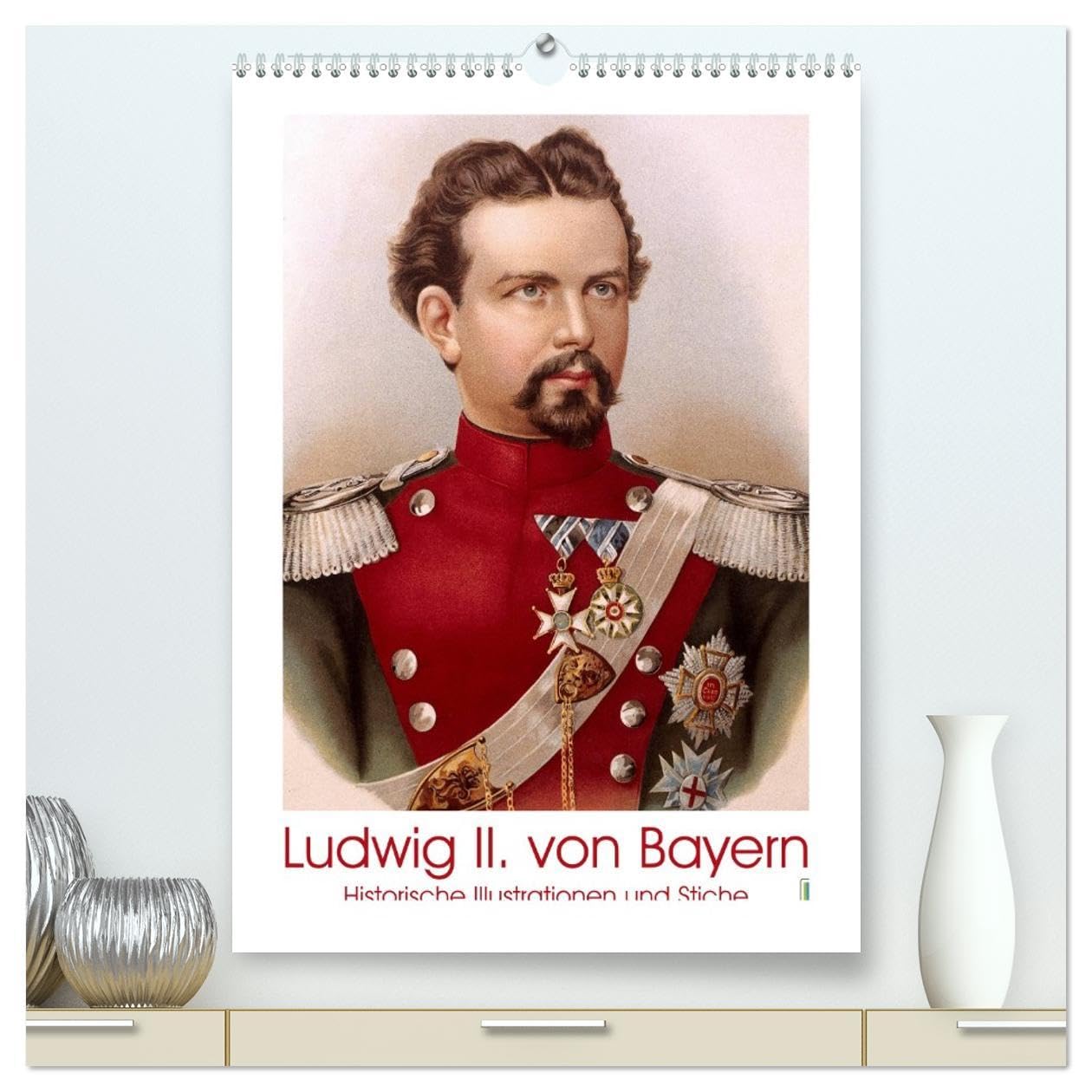 Ludwig II. von Bayern: Historische Illustrationen und Stiche (hochwertiger Premium Wandkalender 2026 DIN A2 hoch), Kunstdruck in Hochglanz: Kini, ... verehrt und bewundert (CALVENDO Kunst) Film, Art & Culture