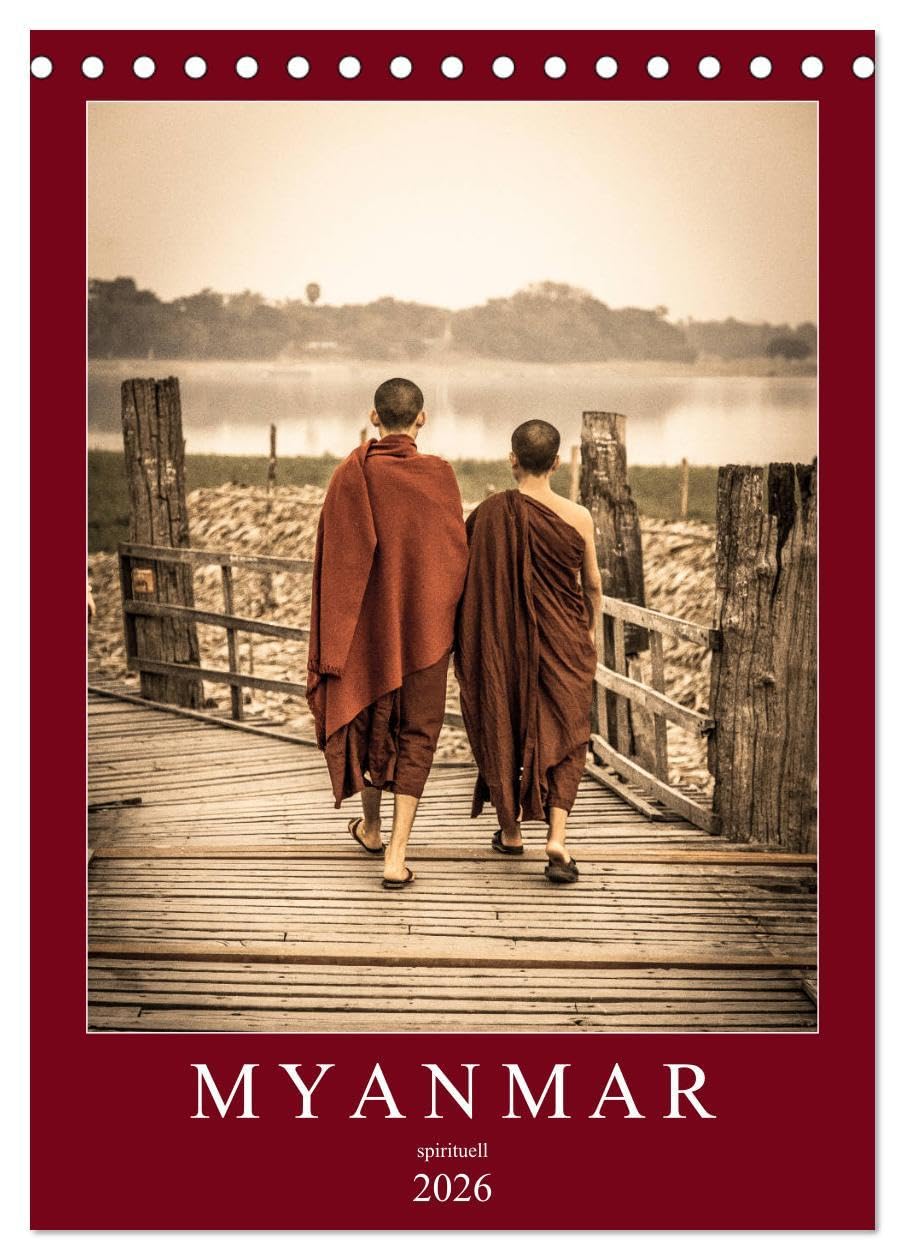 MYANMAR SPIRITUELL 2026 (Tischkalender 2026 DIN A5 hoch), CALVENDO Monatskalender: Myanmar das Land der Pagoden, Klöster, Mönche und Buddhas. (CALVENDO Orte) Leisure, Home & Garden