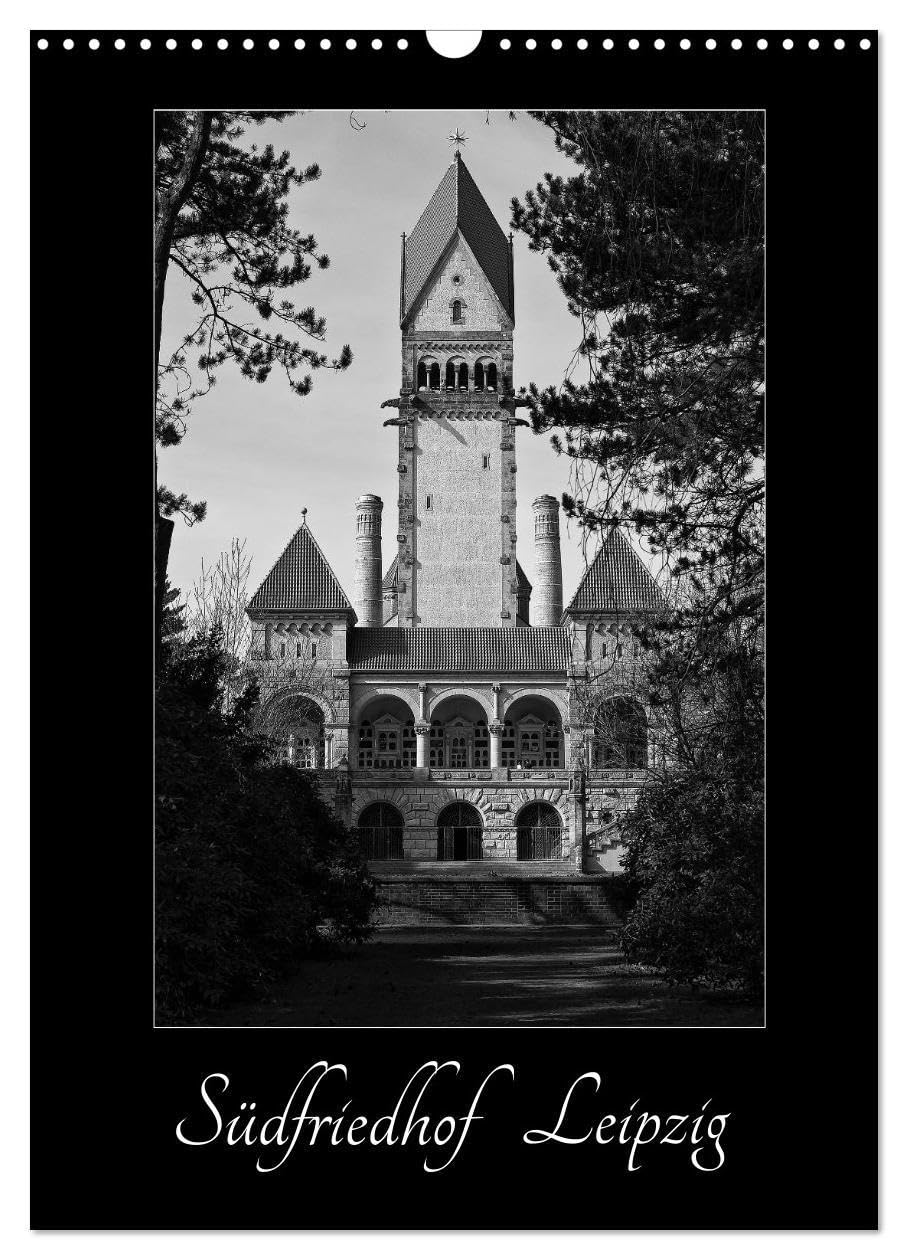 Südfriedhof Leipzig (Wandkalender 2026 DIN A3 hoch), CALVENDO Monatskalender: Historische Grabmäler auf dem Südfriedhof Leipzig (CALVENDO Glaube) Film, Art & Culture